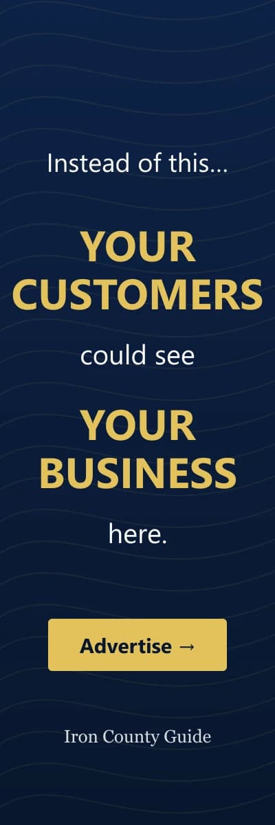 Advertise here — contact us to put your business in front of Iron County customers.